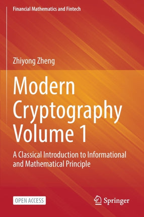 Modern Cryptography Volume 1: A Classical
