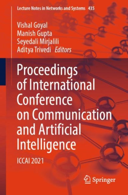 Proceedings of International Conference on Communication and Artificial Intelligence: ICCAI 2021