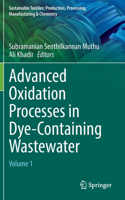 Advanced Oxidation Processes in Dye-Containing Wastewater: Volume 1