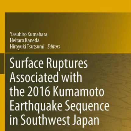 Surface Ruptures Associated with the 2016 Kumamoto Earthquake Sequence in Southwest Japan