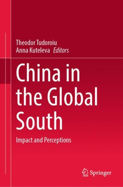 China in the Global South: Impact and Perceptions