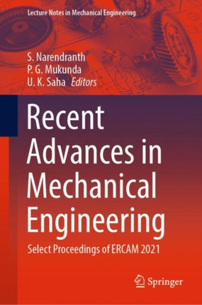 Recent Advances in Mechanical Engineering: Select Proceedings of ERCAM 2021