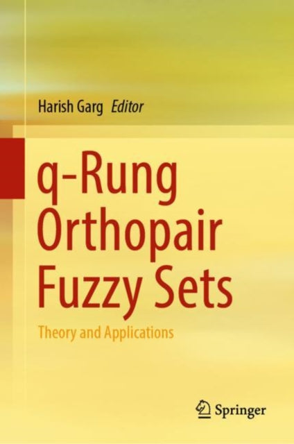 q-Rung Orthopair Fuzzy Sets: Theory and Applications