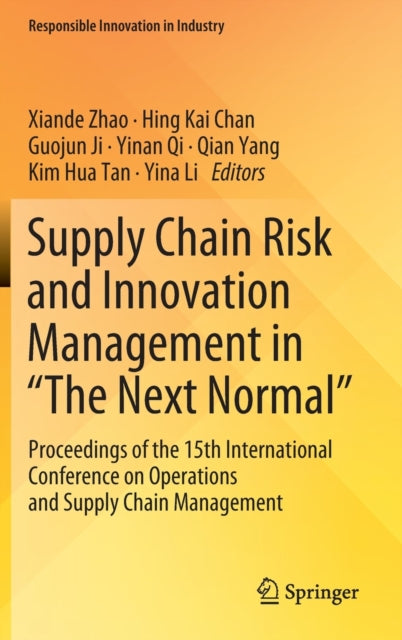 Supply Chain Risk and Innovation Management in “The Next Normal”: Proceedings of the 15th International Conference on Operations and Supply Chain Management