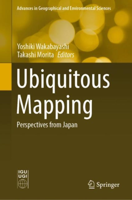 Ubiquitous Mapping: Perspectives from Japan