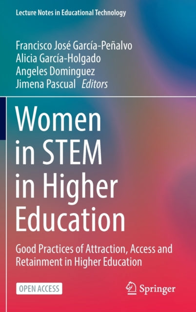 Women in STEM in Higher Education: Good Practices of Attraction, Access and Retainment in Higher Education