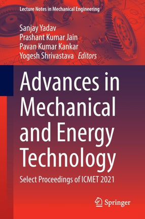 Advances in Mechanical and Energy Technology: Select Proceedings of ICMET 2021