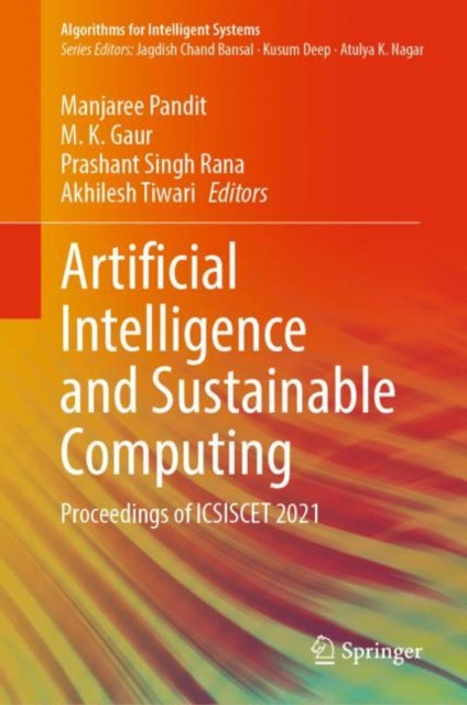 Artificial Intelligence and Sustainable Computing: Proceedings of ICSISCET 2021