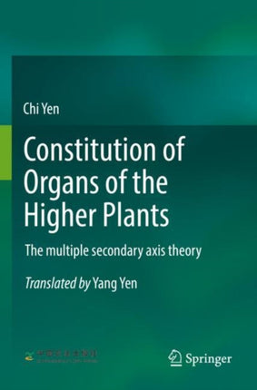 Constitution of Organs of the Higher Plants: The multiple secondary axis theory