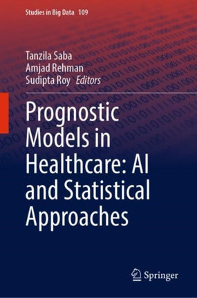 Prognostic Models in Healthcare: AI and