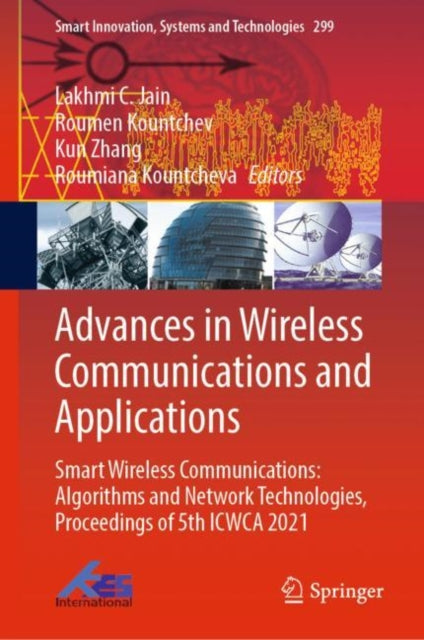 Advances in Wireless Communications and Applications: Smart Wireless Communications: Algorithms and Network Technologies, Proceedings of 5th ICWCA 2021