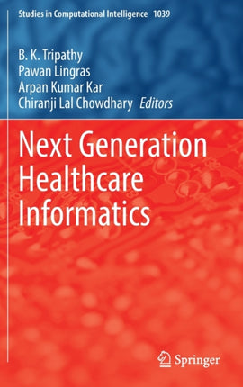 Next Generation Healthcare Informatics