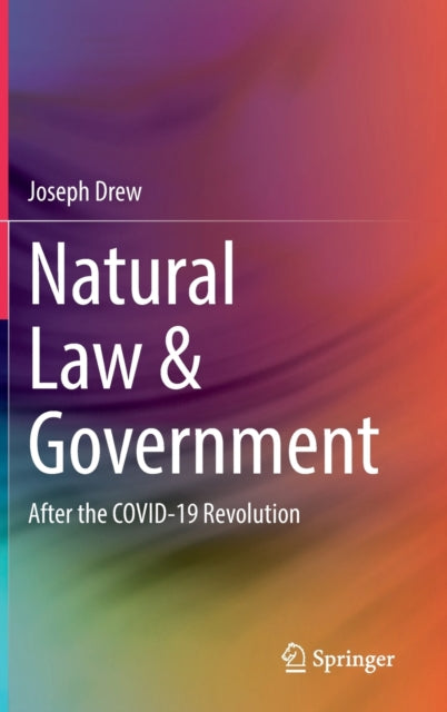 Natural Law & Government: After the COVID-19 Revolution