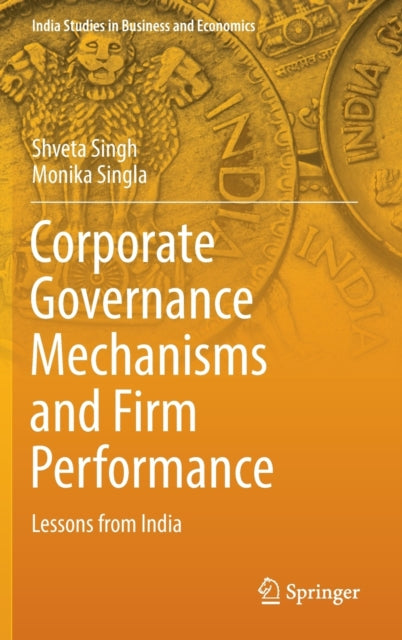 Corporate Governance Mechanisms and Firm Performance: Lessons from India