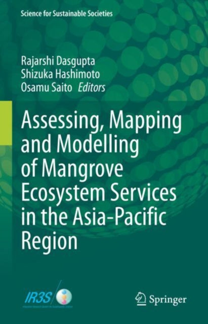 Assessing, Mapping and Modelling of Mangrove Ecosystem Services in the Asia-Pacific Region