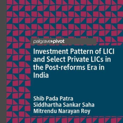 Investment Pattern of LICI and Select Private LICs in the Post-reforms Era in India