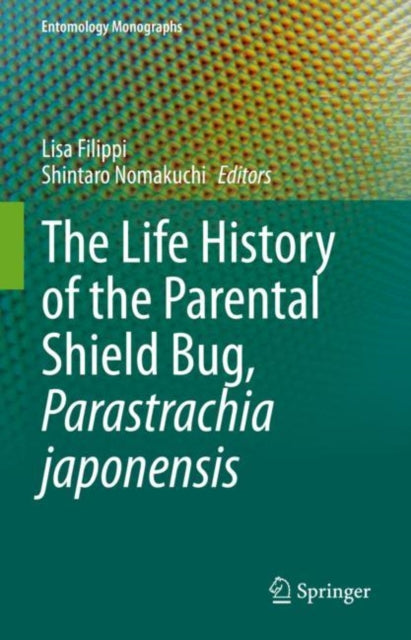 The Life History of the Parental Shield Bug,