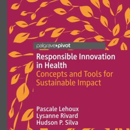 Responsible Innovation in Health: Concepts and