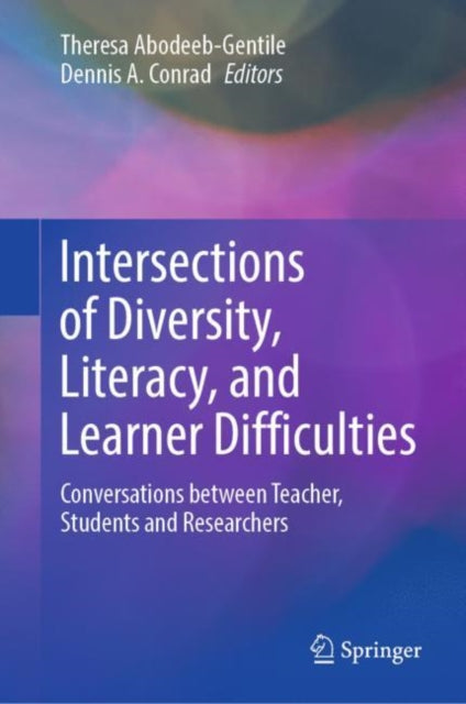 Intersections of Diversity, Literacy, and Learner Difficulties: Conversations between Teacher, Students and Researchers