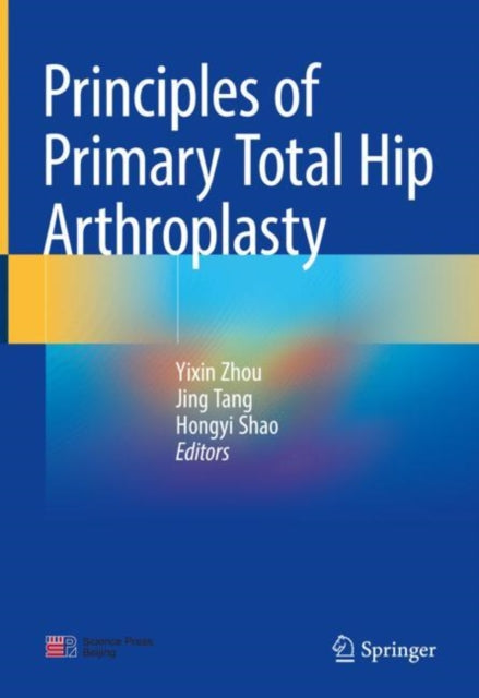 Principles of Primary Total Hip Arthroplasty