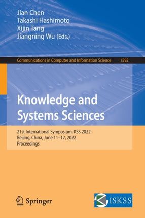 Knowledge and Systems Sciences: 21st International Symposium, KSS 2022, Beijing, China, June 11–12, 2022, Proceedings