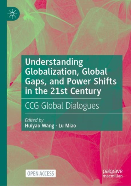 Understanding Globalization, Global Gaps, and Power Shifts in the 21st Century: CCG Global Dialogues