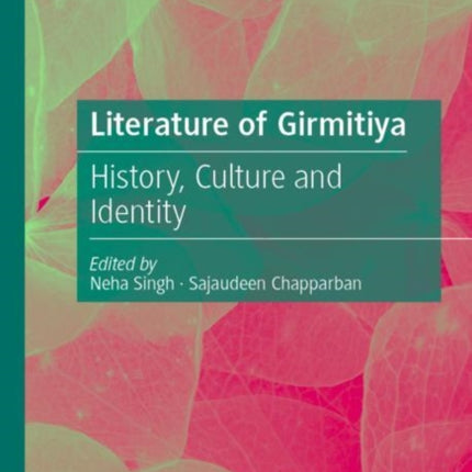 Literature of Girmitiya: History, Culture and Identity