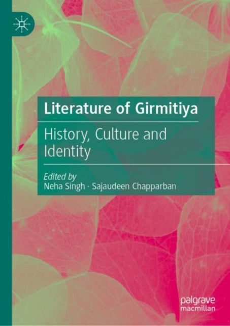 Literature of Girmitiya: History, Culture and Identity