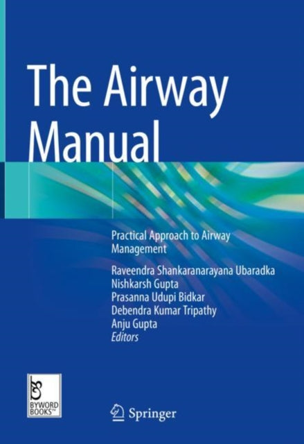 The Airway Manual: Practical Approach to Airway Management