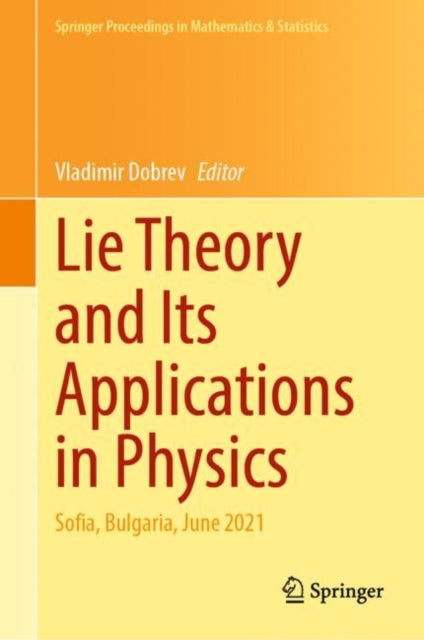 Lie Theory and Its Applications in Physics: Sofia, Bulgaria, June 2021