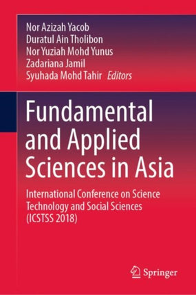 Fundamental and Applied Sciences in Asia: International Conference on Science Technology and Social Sciences (ICSTSS 2018)