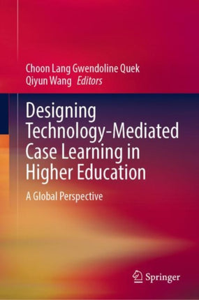 Designing Technology-Mediated Case Learning in Higher Education: A Global Perspective