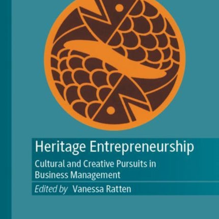 Heritage Entrepreneurship: Cultural and Creative Pursuits in Business Management