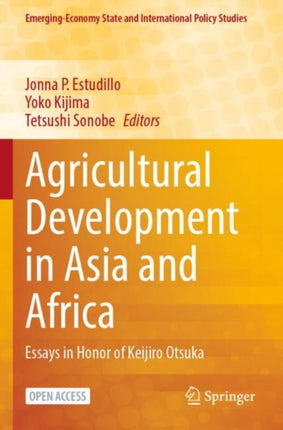 Agricultural Development in Asia and Africa: Essays in Honor of Keijiro Otsuka