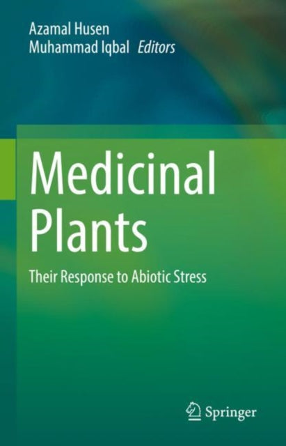 Medicinal Plants: Their Response to Abiotic Stress