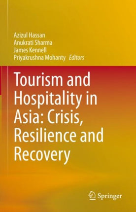 Tourism and Hospitality in Asia: Crisis, Resilience and Recovery