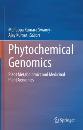 Phytochemical Genomics: Plant Metabolomics and Medicinal Plant Genomics