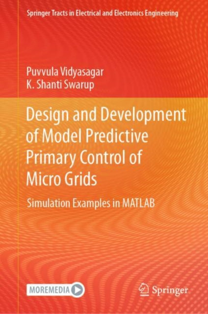 Design and Development of Model Predictive Primary Control of Micro Grids: Simulation Examples in MATLAB