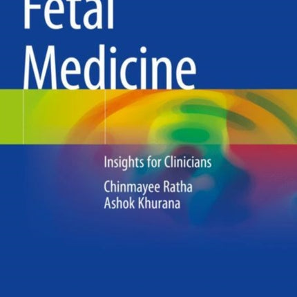 Fetal Medicine: Insights for Clinicians