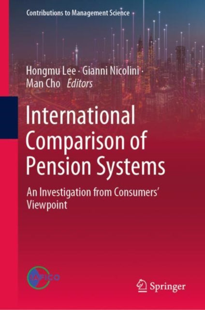 International Comparison of Pension Systems: An Investigation from Consumers’ Viewpoint