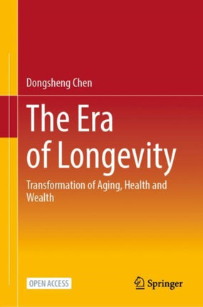 The Era of Longevity: Transformation of Aging,