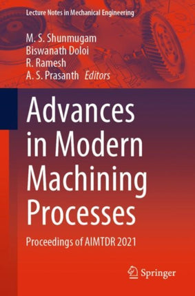 Advances in Modern Machining Processes: Proceedings of AIMTDR 2021