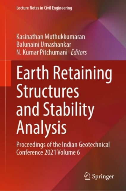 Earth Retaining Structures and Stability Analysis: Proceedings of the Indian Geotechnical Conference 2021 Volume 6