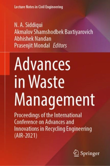 Advances in Waste Management: Proceedings of the International Conference on Advances and Innovations in Recycling Engineering (AIR-2021)