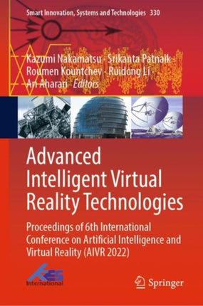 Advanced Intelligent Virtual Reality Technologies: Proceedings of 6th International Conference on Artificial Intelligence and Virtual Reality (AIVR 2022)