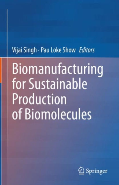 Biomanufacturing for Sustainable Production of