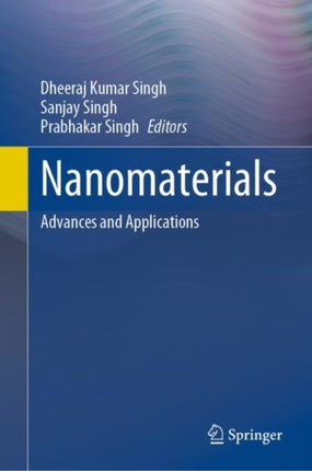 Nanomaterials: Advances and Applications