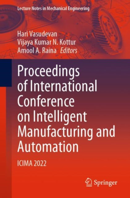 Proceedings of International Conference on Intelligent Manufacturing and Automation: ICIMA 2022