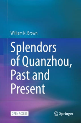 Splendors of Quanzhou, Past and Present