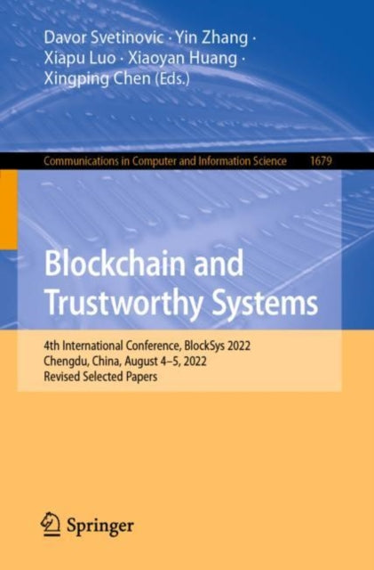 Blockchain and Trustworthy Systems: 4th International Conference, BlockSys 2022, Chengdu, China, August 4–5, 2022, Revised Selected Papers